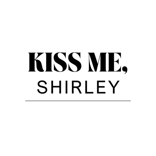 Kiss Me, Shirley
