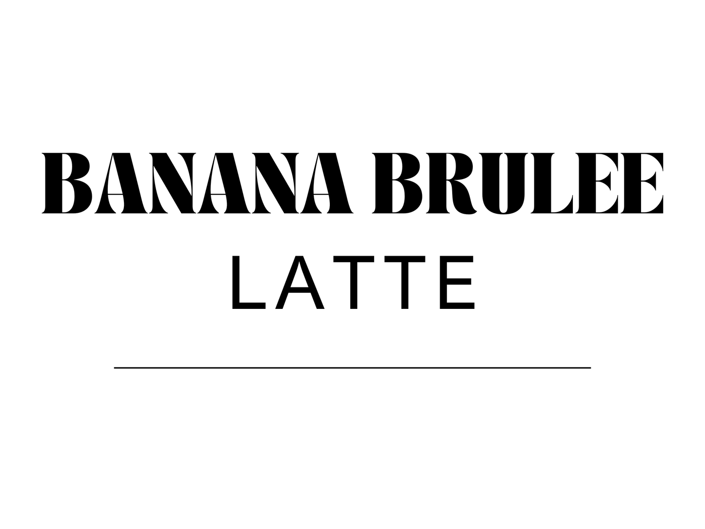 Banana Brûlée Latte